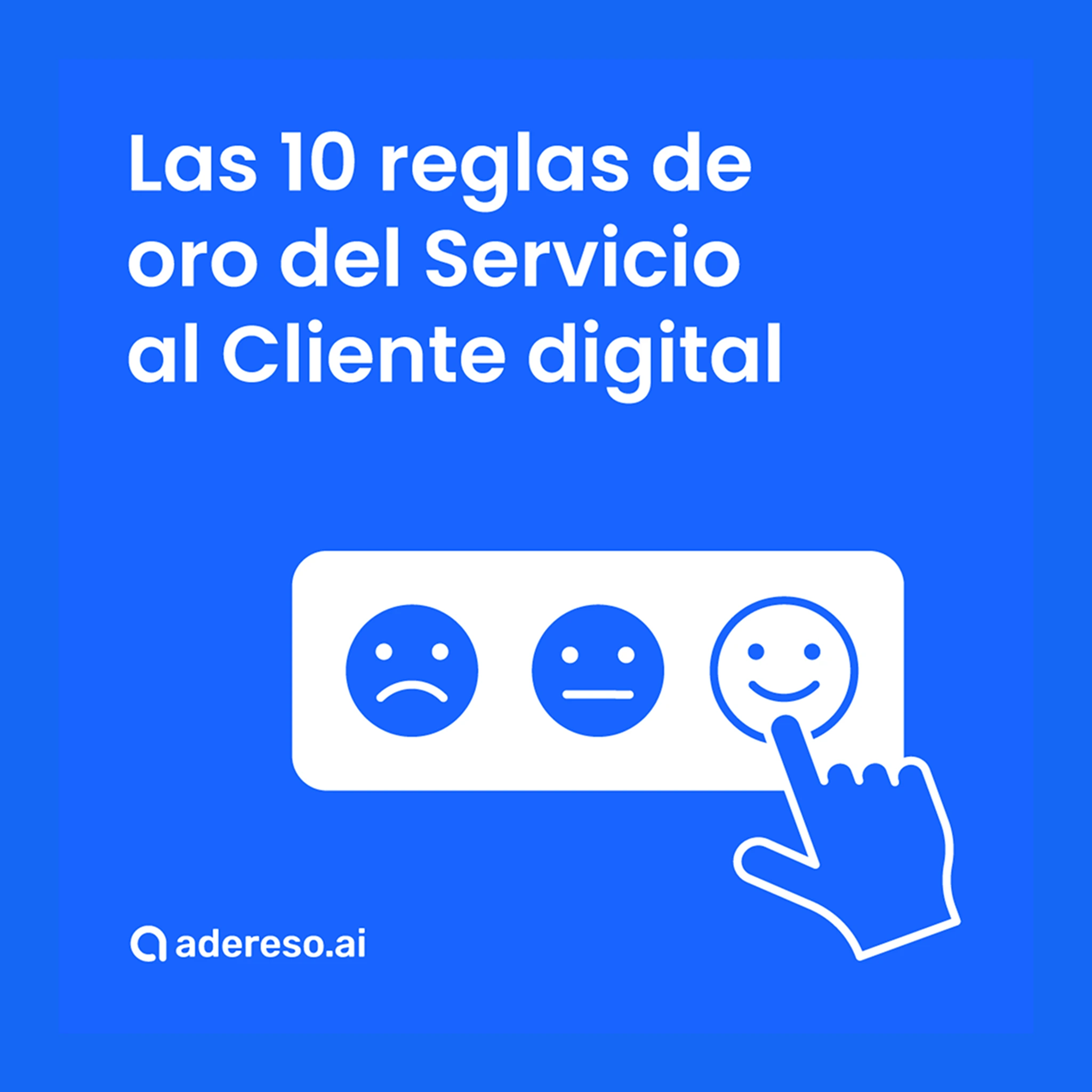 Las 10 Reglas de Oro Del Servicio al Cliente Digital